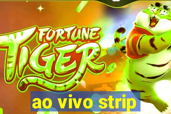 ao vivo strip